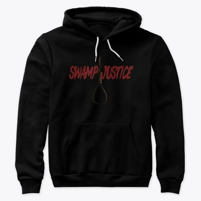 Swamp Justice Bad Ass Hoodie